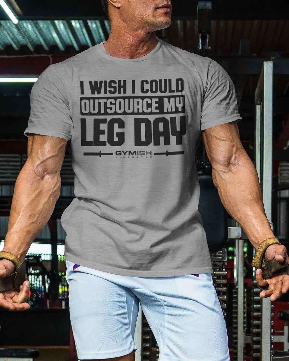 Gymish Lifestyle Outsource Leg Day Mens Bodybuilding T-Shirts Graphic Tees Short Sleeve Workout Shirt