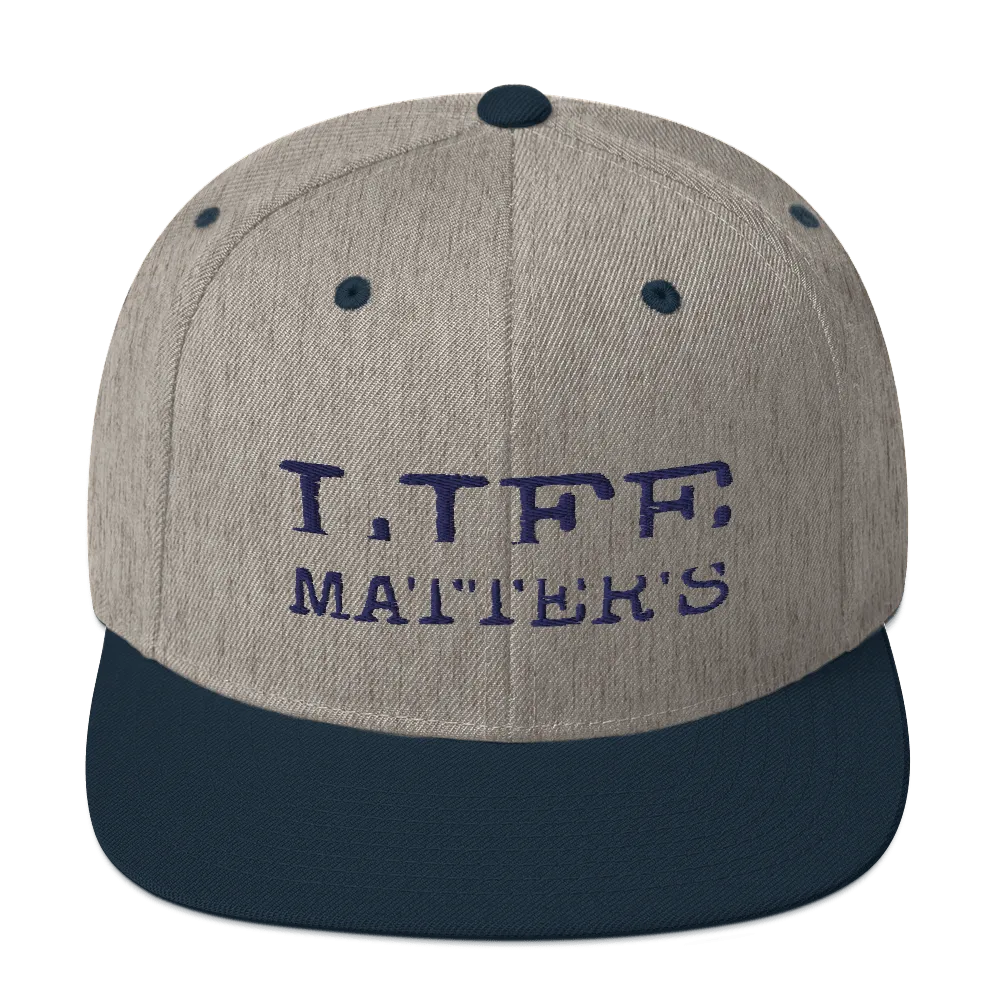 Life Matters Unisex Snapback Hats