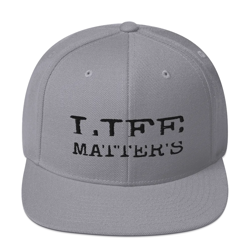 Life Matters Unisex Snapback Hats