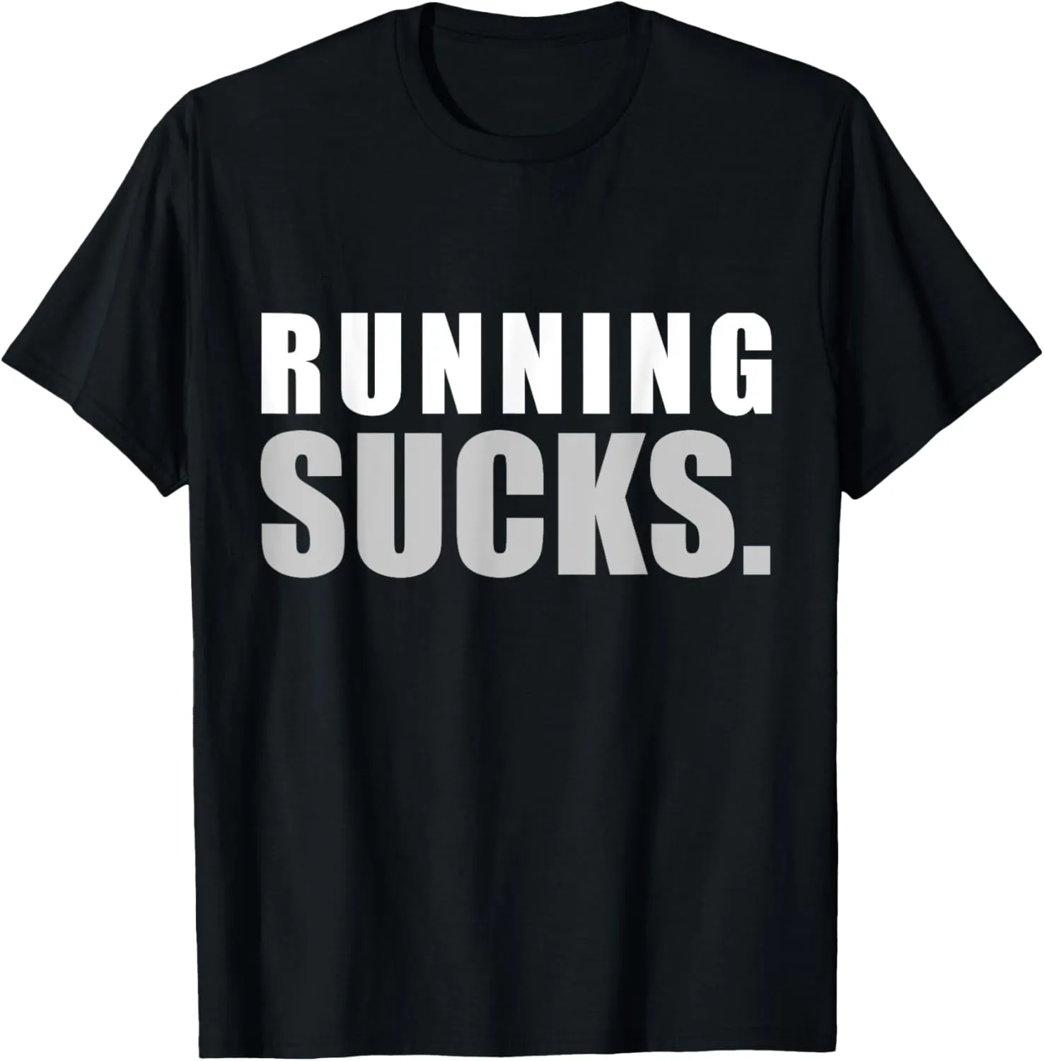 RUNNING SUCKS tshirt girls boys men women | funny tee T-Shirt